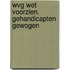 Wvg wet voorzien. gehandicapten gewogen