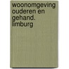 Woonomgeving ouderen en gehand. limburg by Hamers