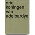 Drie koningen van adelbardye