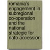 Romania's engagement in subregional co-operation and the national strategic for nato accession door A. Stefan