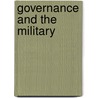 Governance and the Military by Unknown