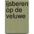 IJsberen op de Veluwe