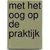 Met het oog op de praktijk by J.A.M. Matti