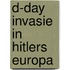 D-day invasie in hitlers europa