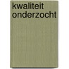 Kwaliteit onderzocht door S. de Keulenaer