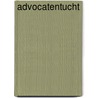 Advocatentucht by S. Voet