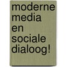 Moderne media en sociale dialoog! by L. Baltussen