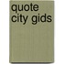 Quote City Gids