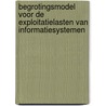 Begrotingsmodel voor de exploitatielasten van informatiesystemen door Onbekend