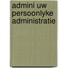 Admini uw persoonlyke administratie door Onbekend