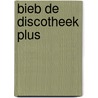 Bieb de discotheek plus by Leonhard Huizinga