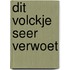 Dit volckje seer verwoet