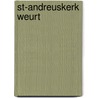 St-Andreuskerk Weurt door H. van 'T. Erve