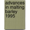 Advances in Malting Barley 1995 by Unknown