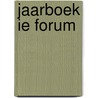 Jaarboek IE Forum door Onbekend