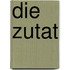 Die Zutat