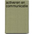 Activeren en communicatie