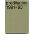 Predikaties 1991-'93
