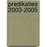 Predikaties 2003-2005 door J.P. Paauwe
