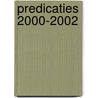 Predicaties 2000-2002 door J.P. Paauwe