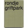 Rondje Griftpark by I. van Wijck
