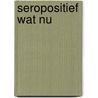 Seropositief wat nu door Sweetlove