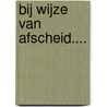 Bij wijze van afscheid.... door J.W.M. Toben-Severin