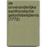 De onveranderlijke Santhorstsche geloofsbelijdenis (1772) by E. Wolff-Bekker