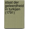 Staat der geleerdheid in Turkijen (1791) by P. van Woensel