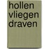 Hollen vliegen draven