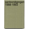 Aankondigingen 1988-1993 door Zanten