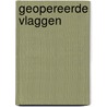 Geopereerde vlaggen door H. van Zanten