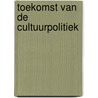 Toekomst van de cultuurpolitiek door Houten