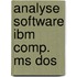 Analyse software ibm comp. ms dos