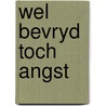 Wel bevryd toch angst by Kuyt