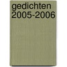 Gedichten 2005-2006 by K. ten Haaf