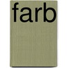 FARB door Martin Bril