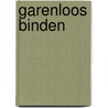 Garenloos binden by J.C. Denninger