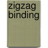 Zigzag binding by J.C. Denninger