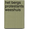 Het Bergs Protestants Weeshuis by B. Daeter