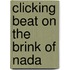 Clicking beat on the brink of nada