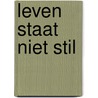 Leven staat niet stil door Thakar