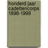 Honderd jaar cadettencorps 1898-1998