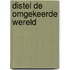 Distel de omgekeerde wereld