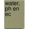 Water, pH en EC by J.F. Sprong