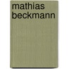 Mathias Beckmann door Onbekend