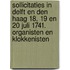 Sollicitaties in Delft en Den Haag 18, 19 en 20 juli 1741. Organisten en klokkenisten