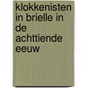 Klokkenisten in Brielle in de achttiende eeuw by L.J. Meilink-Hoedemaker