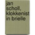 Jan Scholl, klokkenist in Brielle