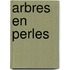 Arbres en perles